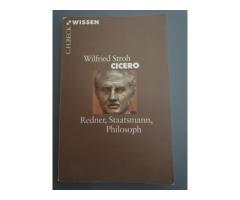 Cicero - Redner, Staatsmann, Philosoph