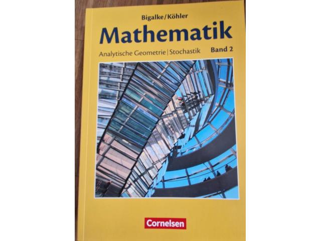 Mathe Analytische Geometrie/Stochastik Bd 2 Mathe Analytische Geometrie/Stochastik Bd 2