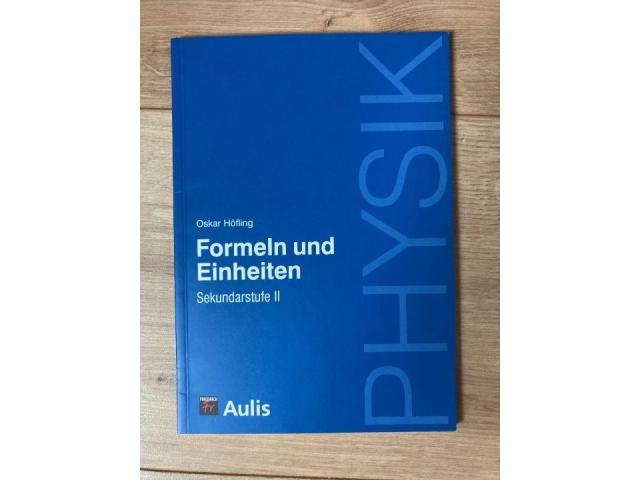 Formeln und Einheiten Sekundarstufe II (Oskar Höfling)